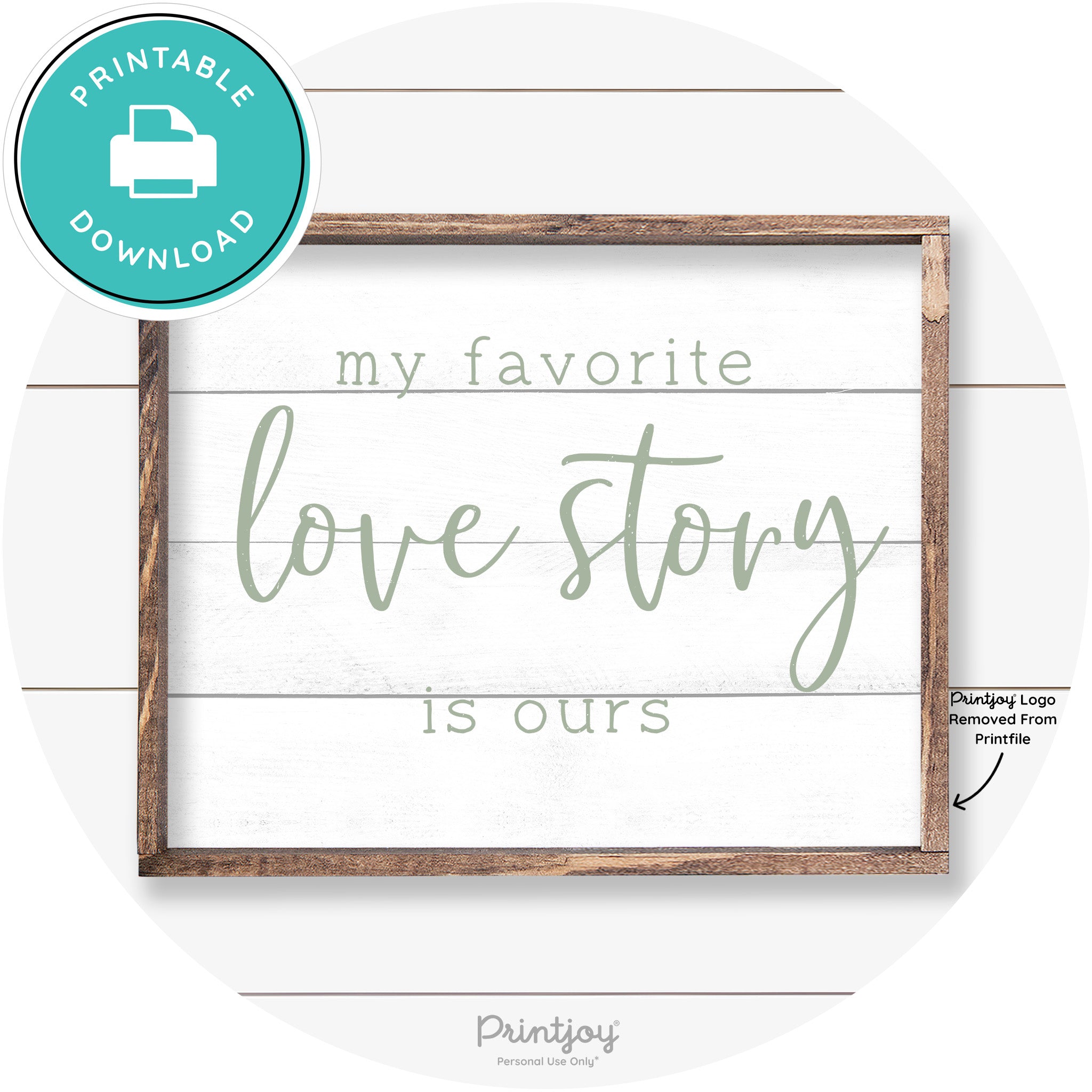 My Favorite Love Story Is Ours Cute Farmhouse Wall Art Free Printable