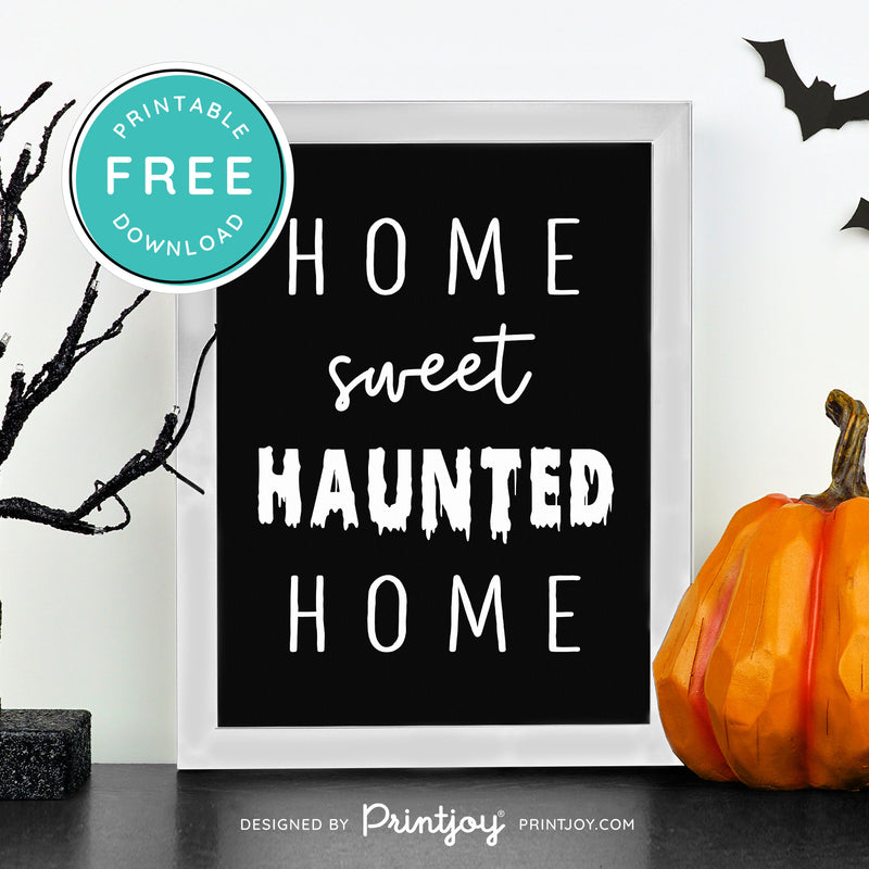 Free Printable Home Sweet Haunted Home Halloween Wall Art Decor Download - Printjoy