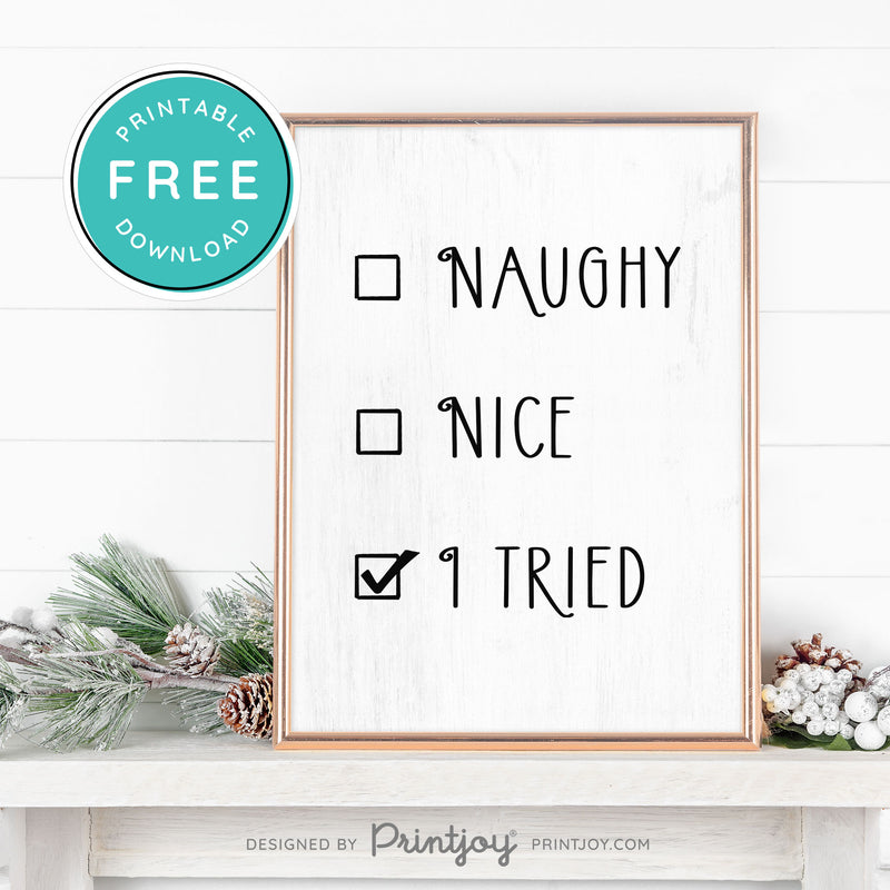 Free Printable Naughty Nice I Tried Funny Christmas Wall Art Decor Download - Printjoy