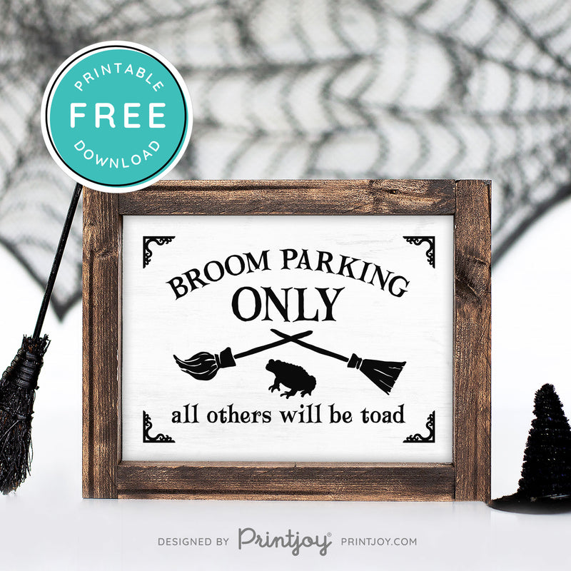 Free Printable Broom Parking Only All Others Will Be Toad Halloween Wall Art Decor Download - Printjoy