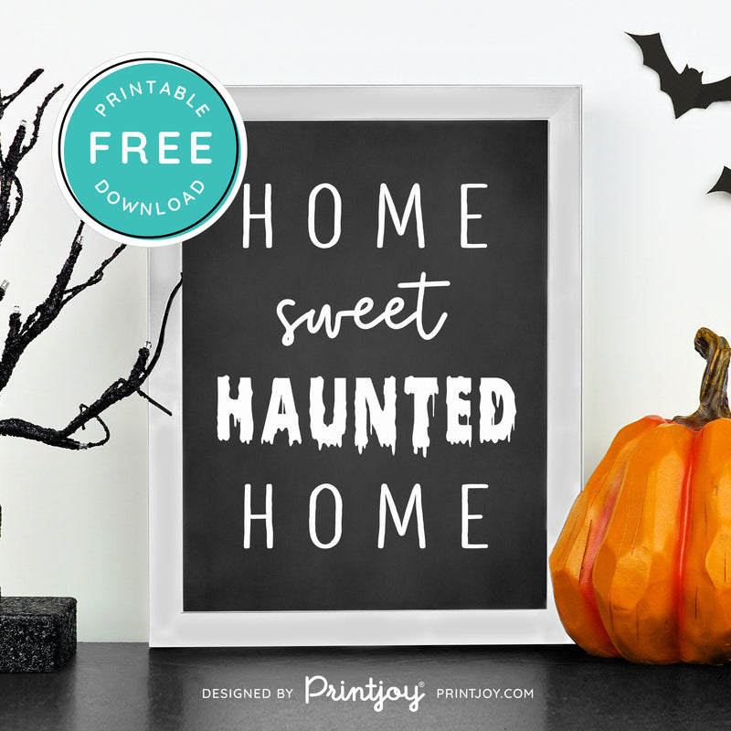 Free Printable Home Sweet Haunted Home Halloween Wall Art Decor Download - Printjoy