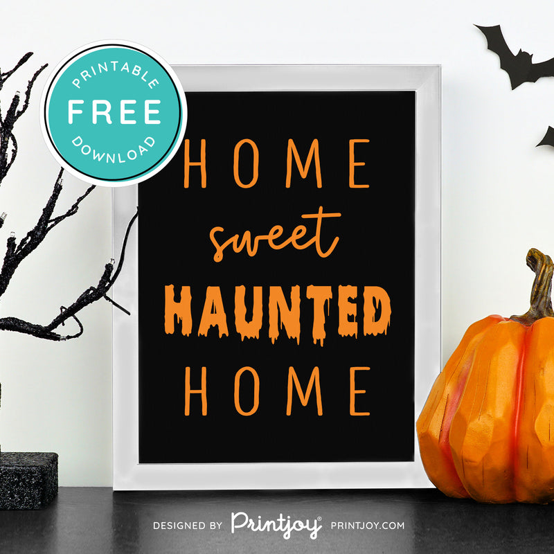 Free Printable Home Sweet Haunted Home Halloween Wall Art Decor Download - Printjoy