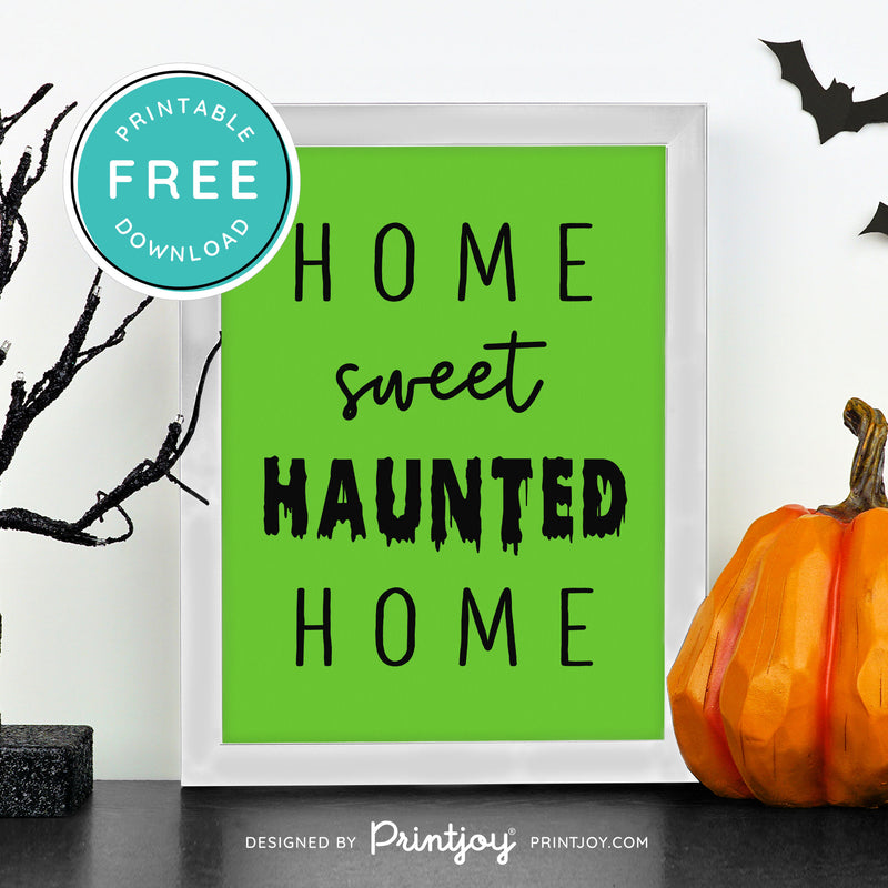 Free Printable Home Sweet Haunted Home Halloween Wall Art Decor Download - Printjoy