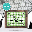 Free Printable Broom Parking Only All Others Will Be Toad Halloween Wall Art Decor Download - Printjoy