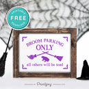 Free Printable Broom Parking Only All Others Will Be Toad Halloween Wall Art Decor Download - Printjoy