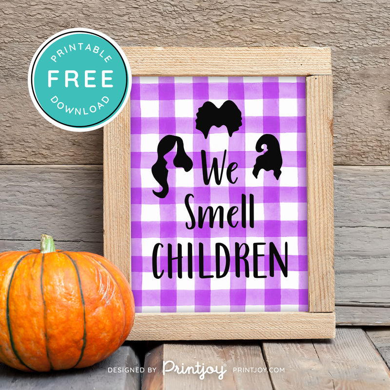 Free Printable We Smell Children Sanderson Sisters Hocus Pocus Halloween Wall Art Decor Download - Printjoy