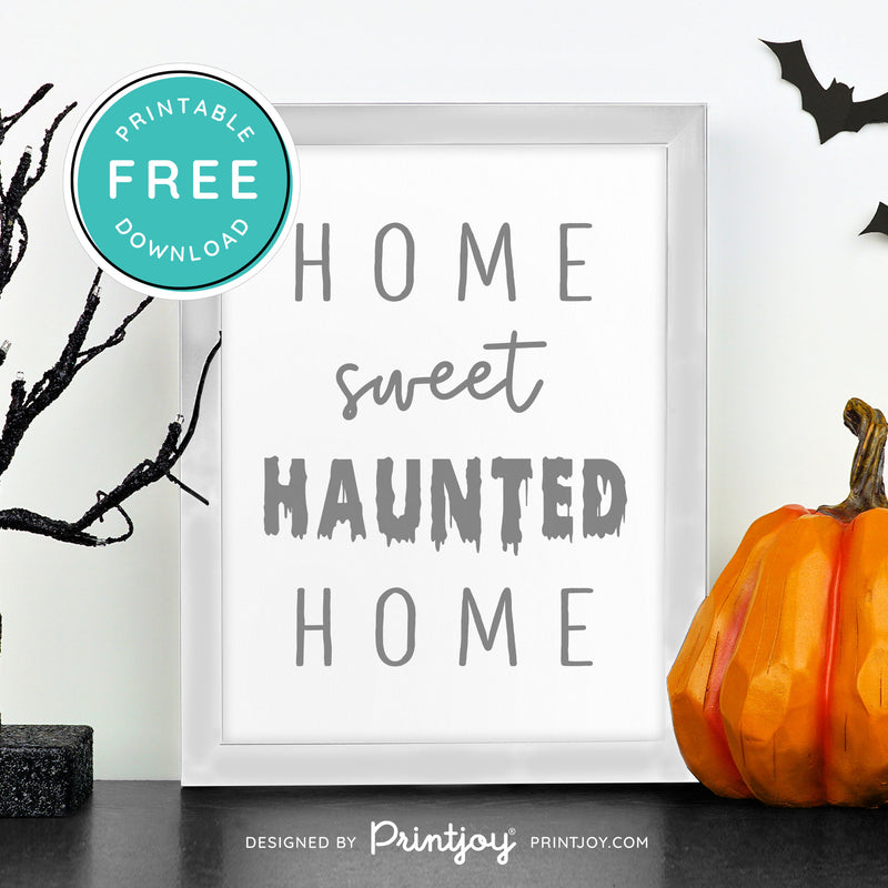 Free Printable Home Sweet Haunted Home Halloween Wall Art Decor Download - Printjoy