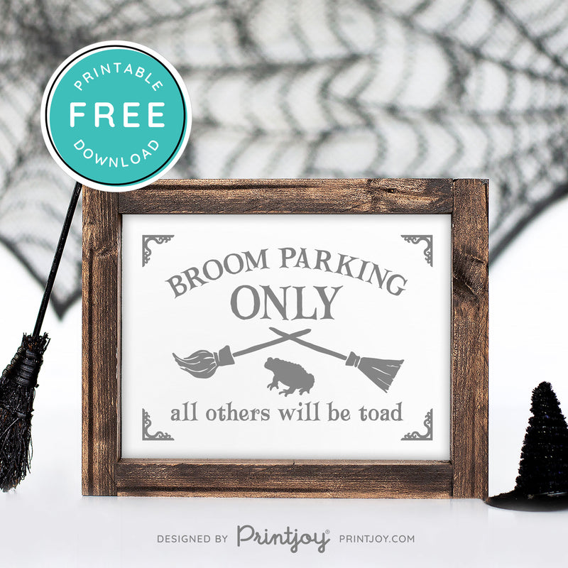 Free Printable Broom Parking Only All Others Will Be Toad Halloween Wall Art Decor Download - Printjoy