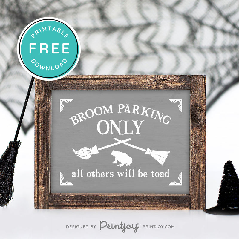 Free Printable Broom Parking Only All Others Will Be Toad Halloween Wall Art Decor Download - Printjoy